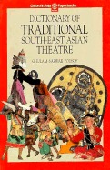 Dictionary of Traditional South-East Asian Theatre (Oxford in Asia Paperbacks)