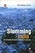 Slumming India: A Chronicle of Slums and Their Saviours