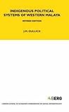 Indigenous Political Systems of Western Malaya (LSE)