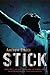 Stick