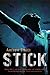 Stick