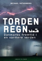 Tordenregn : Danmarks fremtid i en varmere verden (Hardcover)