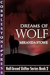 Dreams of Wolf by Miranda Stowe