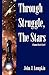Through Struggle, the Stars...