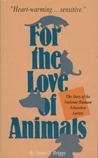 For the Love of Animals: The Story of the National Humane Education Society