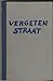 Vergeten straat