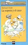 La sopera y el cazo by Michael Ende