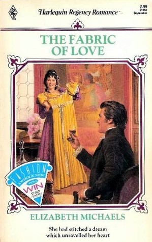 The Fabric Of Love (Harlequin Regency Romance Series 2, #58)