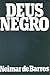Deus Negro by Neimar de Barros