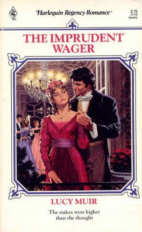 The Imprudent Wager (Harlequin Regency Romance Series 2, #18)