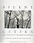 Silent Cities: the Evolutio...