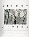 Silent Cities: the Evolution of the American Cemetery Silent Cities: the Evolution of the American Cemetery