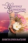 The Heavenly Surrender by Marcia Lynn McClure