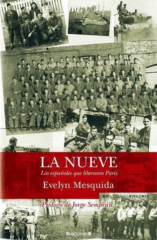 La nueve. Los españoles que liberaron París (Hardcover)