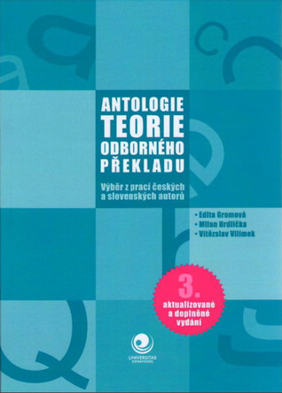 Antologie teorie odborného překladu: výběr z prací českých a slovenských autorů