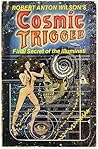 Cosmic Trigger by Robert Anton Wilson
