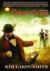 Cyber Circus, & Black Sunday by Kim Lakin-Smith