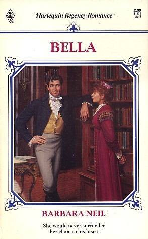 Bella (Harlequin Regency Romance Series 2, #72)