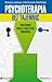 Psychoterapia bez tajemnic. Podstawowa wiedza i praktyczne wskazówki