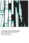 The Multiple Entrance: Classic Science-Fiction and Mystery Stories Remixed and Re-Imagined The Multiple Entrance: Classic Science-Fiction and Mystery Stories Remixed and Re-Imagined