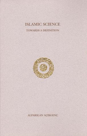 Islamic Science: Towards a Definition