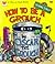 How to be a Grouch by Caroll Spinney