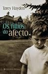 Os Filhos do Afecto by Torey L. Hayden