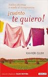¡Cuánto te quiero!