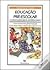 Educação pré-escolar a construção social da moralidade