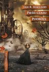 Pieśń czasu. Podróże by Ian R. MacLeod