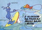 Z Kleksem na przełaj przez bajki i nutki