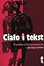 Ciało i tekst. Feminizm w literaturoznawstwie - antologia szkiców
