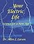 Your Electric Life