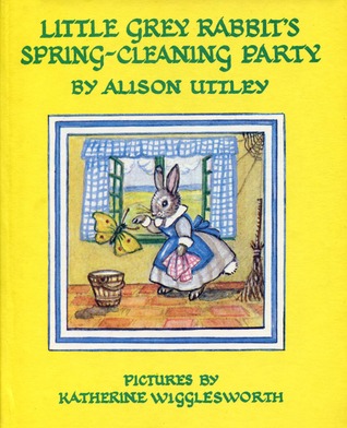 Little Grey Rabbit's Spring-Cleaning Party (Little Grey Rabbit, #33)