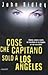 Cose che capitano solo a Los Angeles by John Ridley