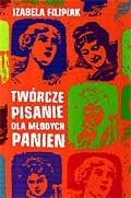 Twórcze pisanie dla młodych panien (Paperback)
