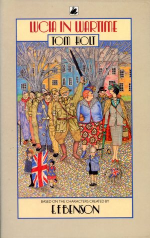 Lucia in Wartime by Tom Holt