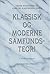 Klassisk og moderne samfundsteori by Heine Andersen