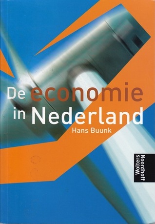 De economie in Nederland. Theorie en werkelijkheid (Paperback)