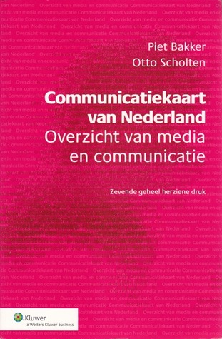 Communicatiekaart van Nederland. Overzicht van media en communicatie (Paperback)