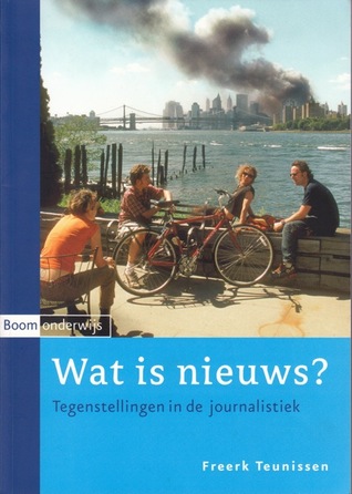 Wat is nieuws? Tegenstellingen in de journalistiek (Paperback)