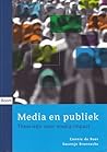 Media en publiek. Theorieën over media-impact