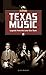 Texas Music: Legends from the Lonestar State (The Texas Series)