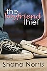 The Boyfriend Thief by Shana Norris