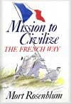 Mission to Civilize: The French Way