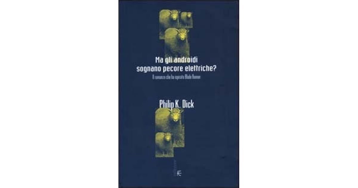 Ma Gli Androidi Sognano Pecore Elettriche Riassunto