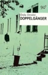 Doppelgänger by Daša Drndić | Goodreads