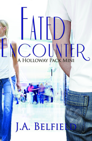 Fated Encounter (Holloway Pack, #1.1)