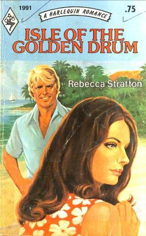Isle of the Golden Drum (Harlequin Romance, #1991)