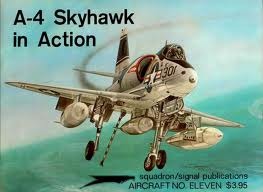 A-4 Skyhawk In Action (Aircraft in Action, #11)